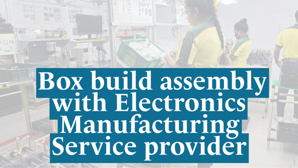 Box Build Assembly: Integration and Benefits Overview - Vohrum Group